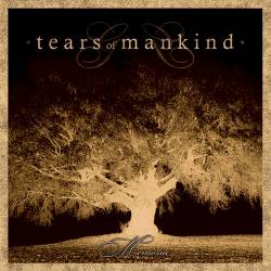 Tears Of Mankind : Memoria
